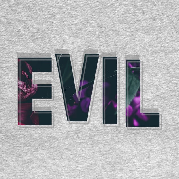 Evil by afternoontees